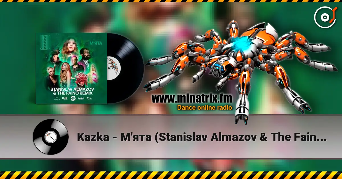 Kazka - М'ята (Stanislav Almazov & The Faino Radio Remix) слушать онлайн в высоком качестве | Minatrix.FM