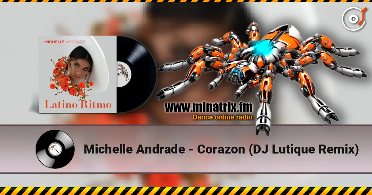 Michelle Andrade - Corazon (DJ Lutique Remix) слушать онлайн в высоком качестве | Minatrix.FM