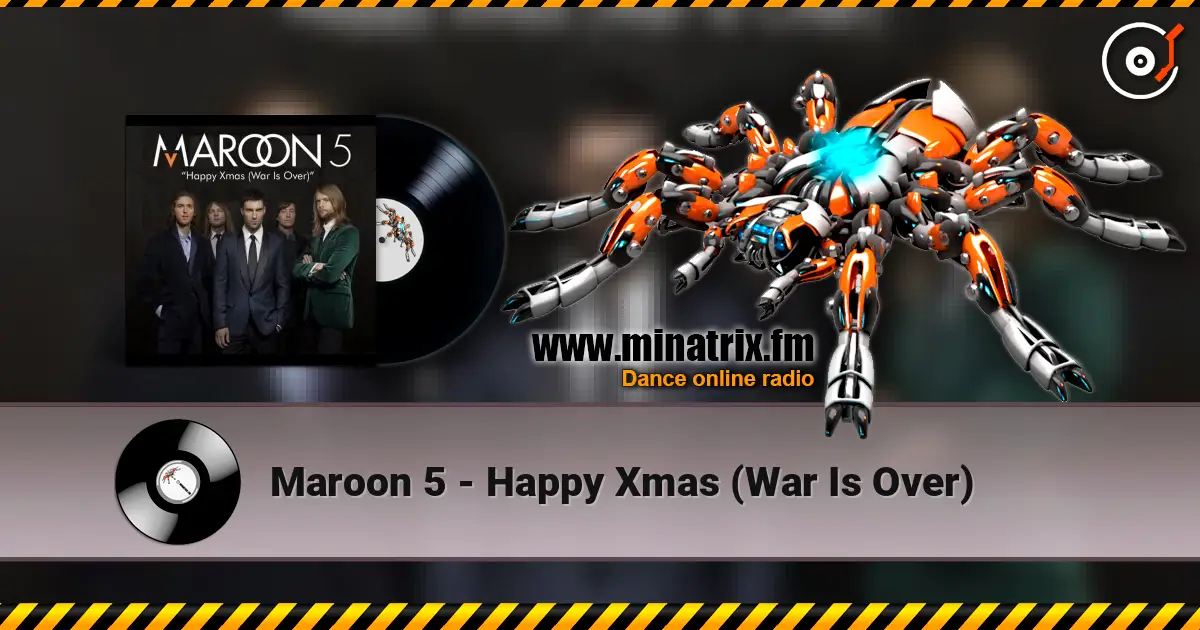 Maroon 5 - Happy Xmas (War Is Over) 在线收听高音质 | Minatrix.FM