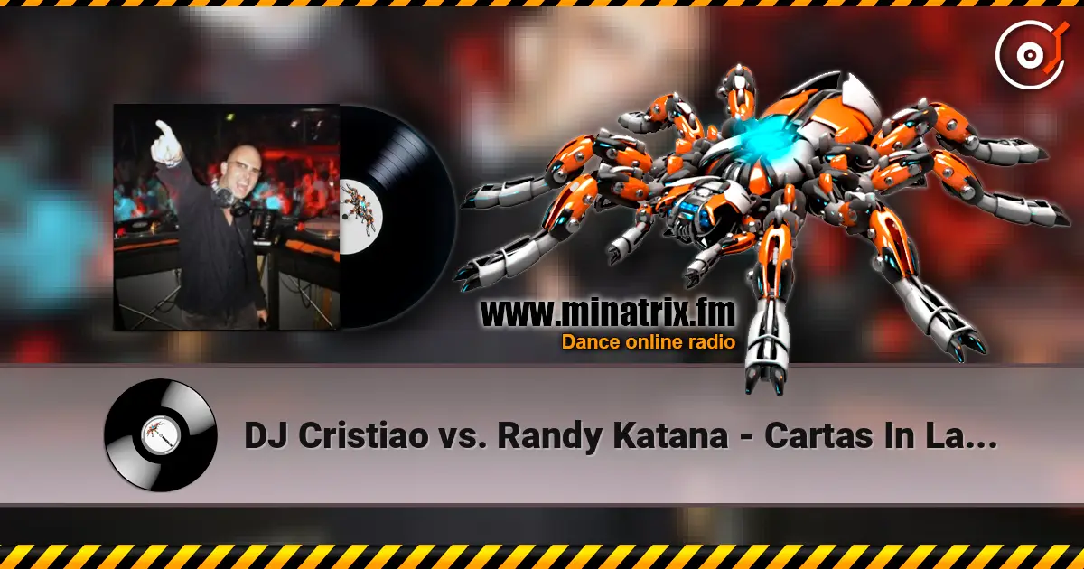 DJ Cristiao vs. Randy Katana - Cartas In La Silence (Bryan Kearney Smash-Up) слушать онлайн в высоком качестве | Minatrix.FM