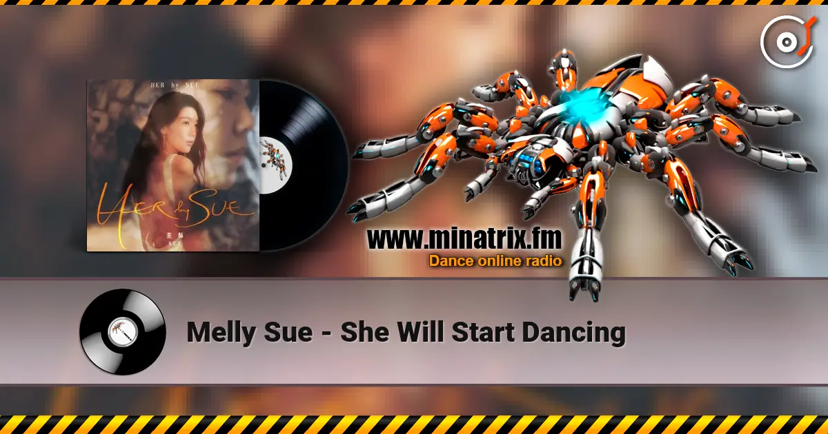 Melly Sue - She Will Start Dancing online in hoher Qualität hören | Minatrix.FM