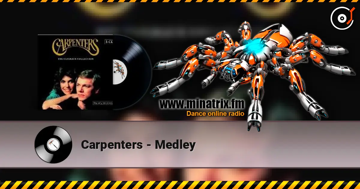 Carpenters - Medley escuchar en línea en alta calidad | Minatrix.FM