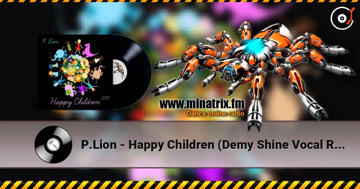 P.Lion - Happy Children (Demy Shine Vocal Remix) слушать онлайн в высоком качестве | Minatrix.FM