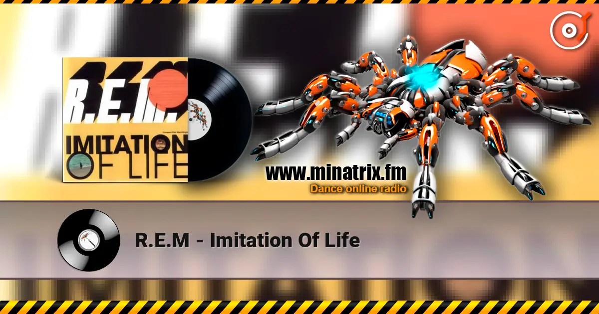 R.E.M - Imitation Of Life слушать онлайн в высоком качестве | Minatrix.FM