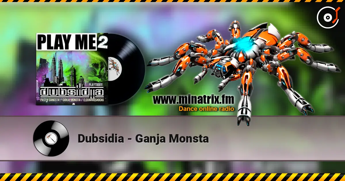 Dubsidia - Ganja Monsta слушать онлайн в высоком качестве | Minatrix.FM
