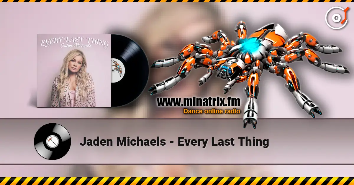 Jaden Michaels - Every Last Thing слушать онлайн в высоком качестве | Minatrix.FM