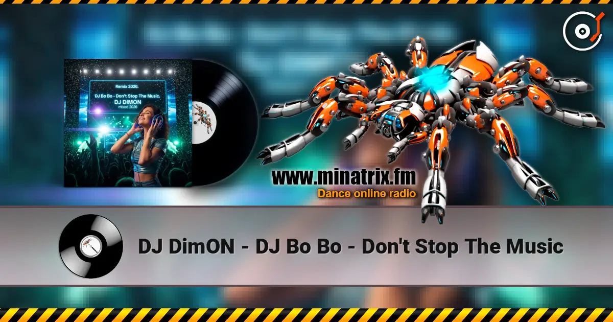DJ DimON - DJ Bo Bo - Don't Stop The Music слушать онлайн в высоком качестве | Minatrix.FM
