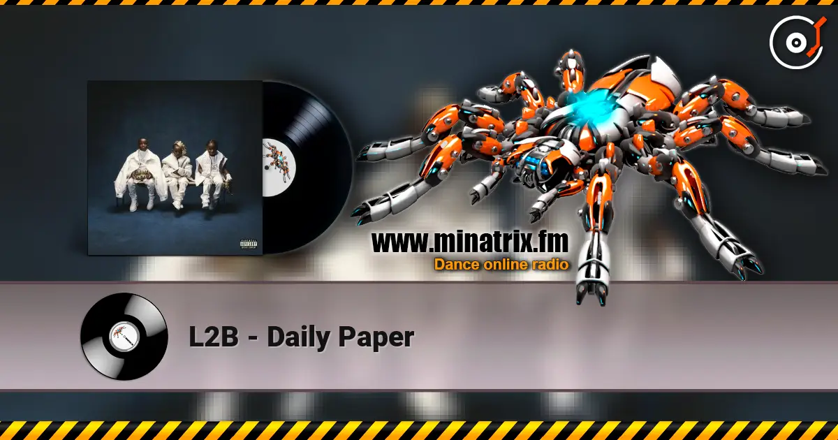 L2B - Daily Paper слушать онлайн в высоком качестве | Minatrix.FM