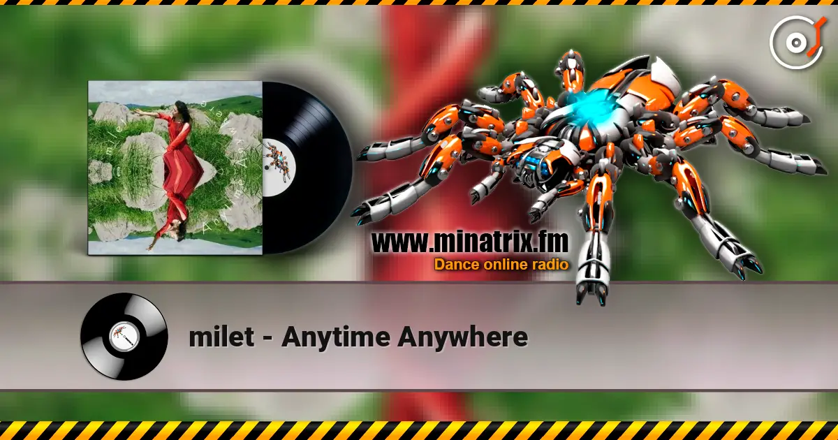 milet - Anytime Anywhere online in hoher Qualität hören | Minatrix.FM
