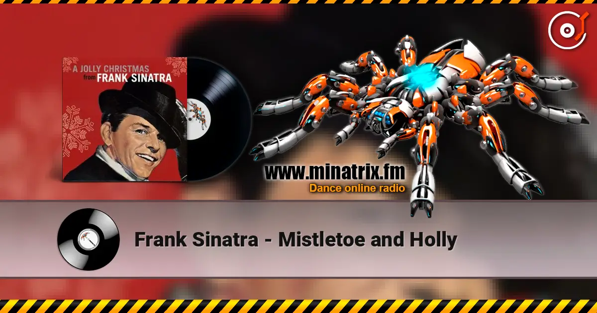 Frank Sinatra - Mistletoe and Holly online in hoher Qualität hören | Minatrix.FM