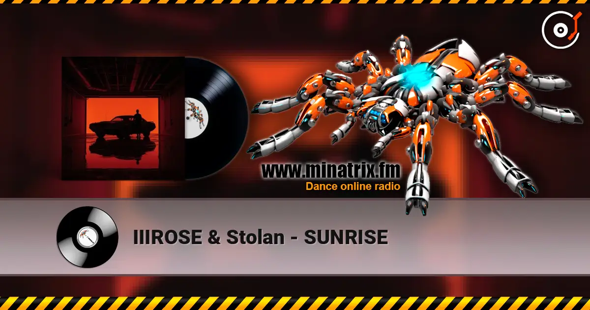 IIIROSE & Stolan - SUNRISE online in hoher Qualität hören | Minatrix.FM
