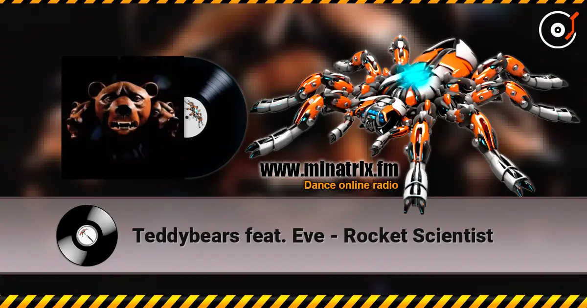 Teddybears feat. Eve - Rocket Scientist слушать онлайн в высоком качестве | Minatrix.FM