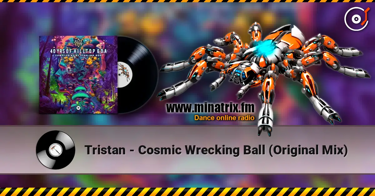 Tristan - Cosmic Wrecking Ball (Original Mix) слушать онлайн в высоком качестве | Minatrix.FM