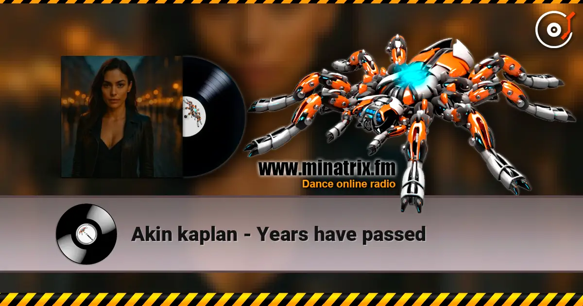 Akin kaplan - Years have passed слушать онлайн в высоком качестве | Minatrix.FM