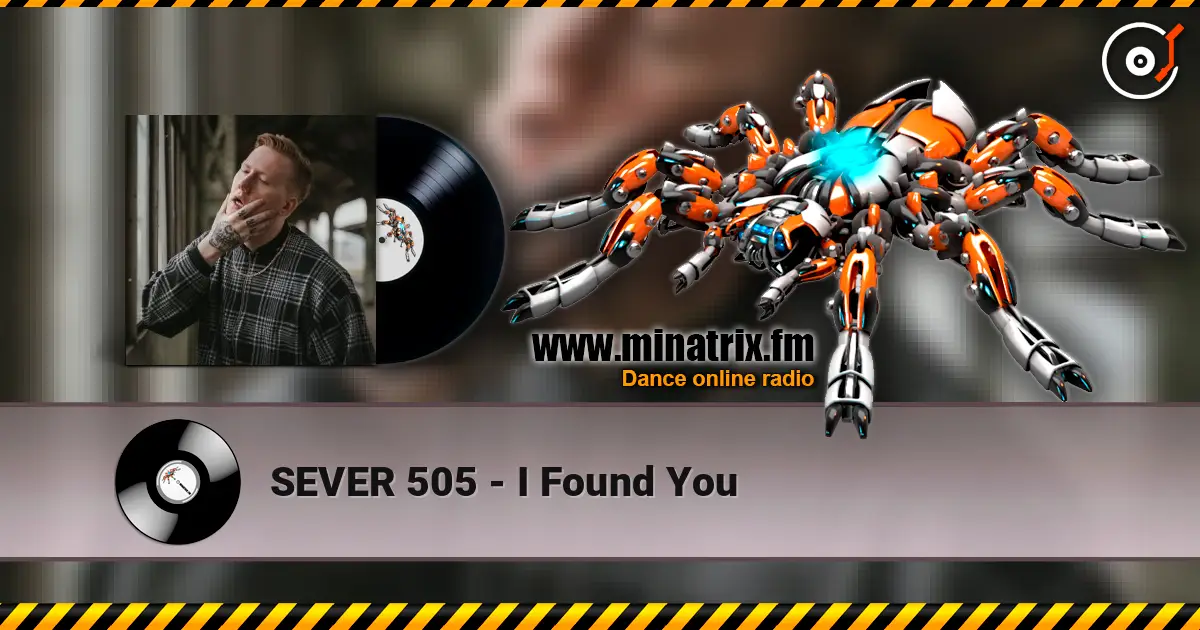 SEVER 505 - I Found You слушать онлайн в высоком качестве | Minatrix.FM