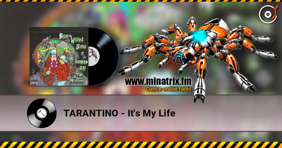 TARANTINO - It's My Life слушать онлайн в высоком качестве | Minatrix.FM