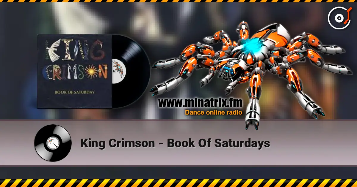 King Crimson - Book Of Saturdays listen online in high quality | Minatrix.FM