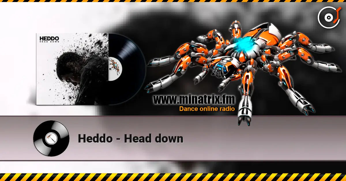 Heddo - Head down слушать онлайн в высоком качестве | Minatrix.FM