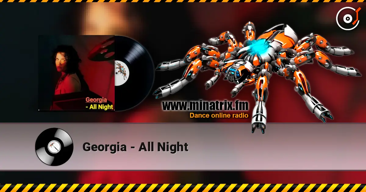 Georgia - All Night слушать онлайн в высоком качестве | Minatrix.FM