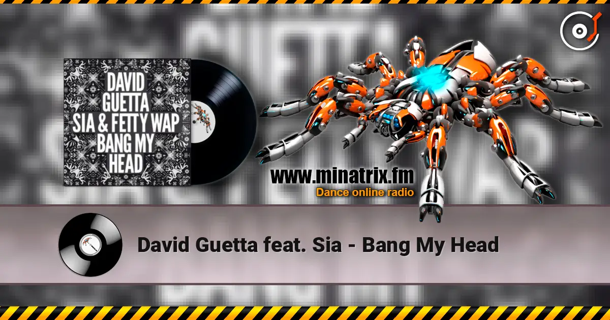 David Guetta feat. Sia - Bang My Head слушать онлайн в высоком качестве | Minatrix.FM