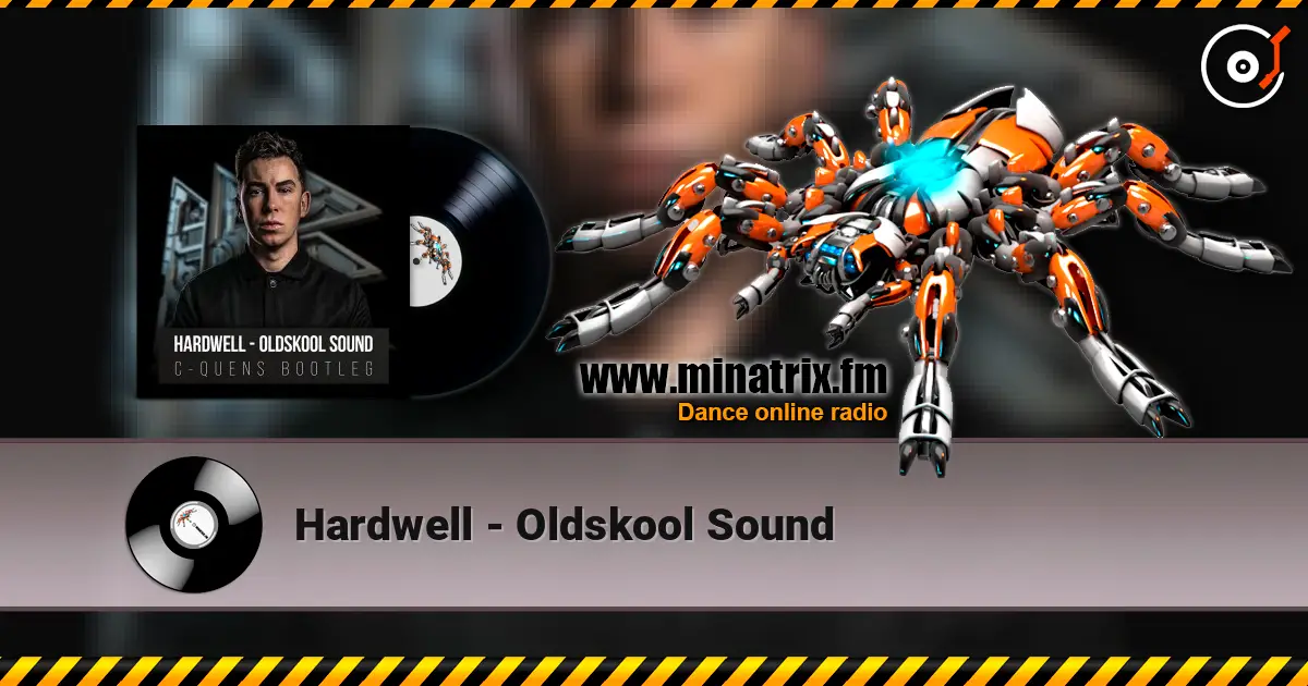 Hardwell - Oldskool Sound 在线收听高音质 | Minatrix.FM