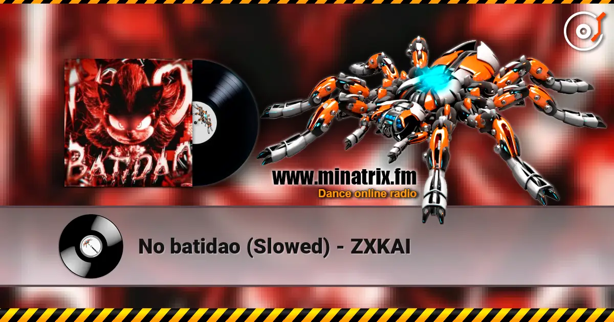 No batidao (Slowed) - ZXKAI écouter en ligne en haute qualité | Minatrix.FM