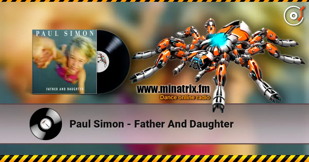 Paul Simon - Father And Daughter слушать онлайн в высоком качестве | Minatrix.FM
