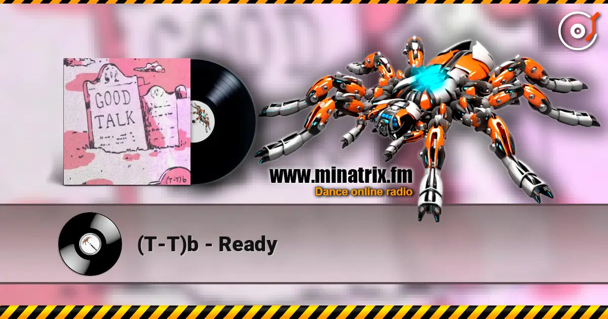 (T-T)b - Ready слушать онлайн в высоком качестве | Minatrix.FM