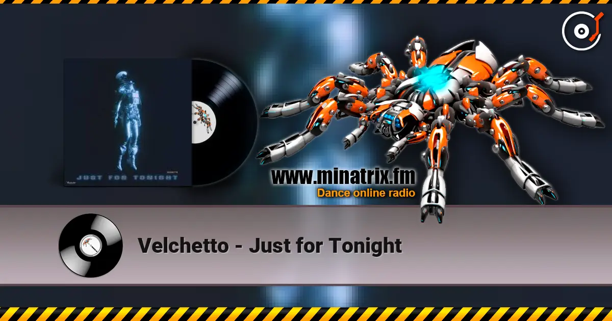 Velchetto - Just for Tonight слушать онлайн в высоком качестве | Minatrix.FM