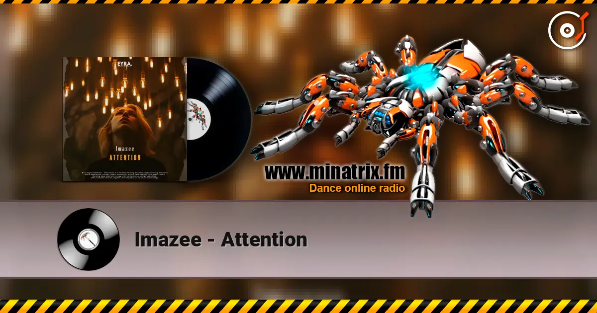 Imazee - Attention слушать онлайн в высоком качестве | Minatrix.FM