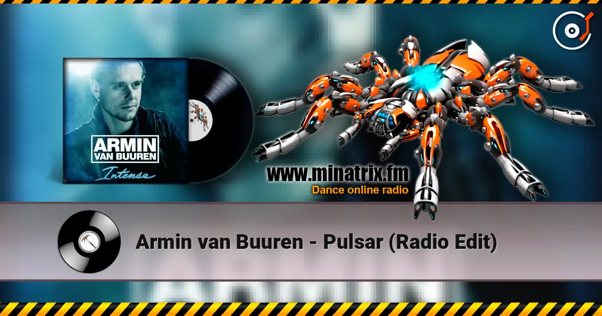 Armin van Buuren - Pulsar (Radio Edit) слушать онлайн в высоком качестве | Minatrix.FM