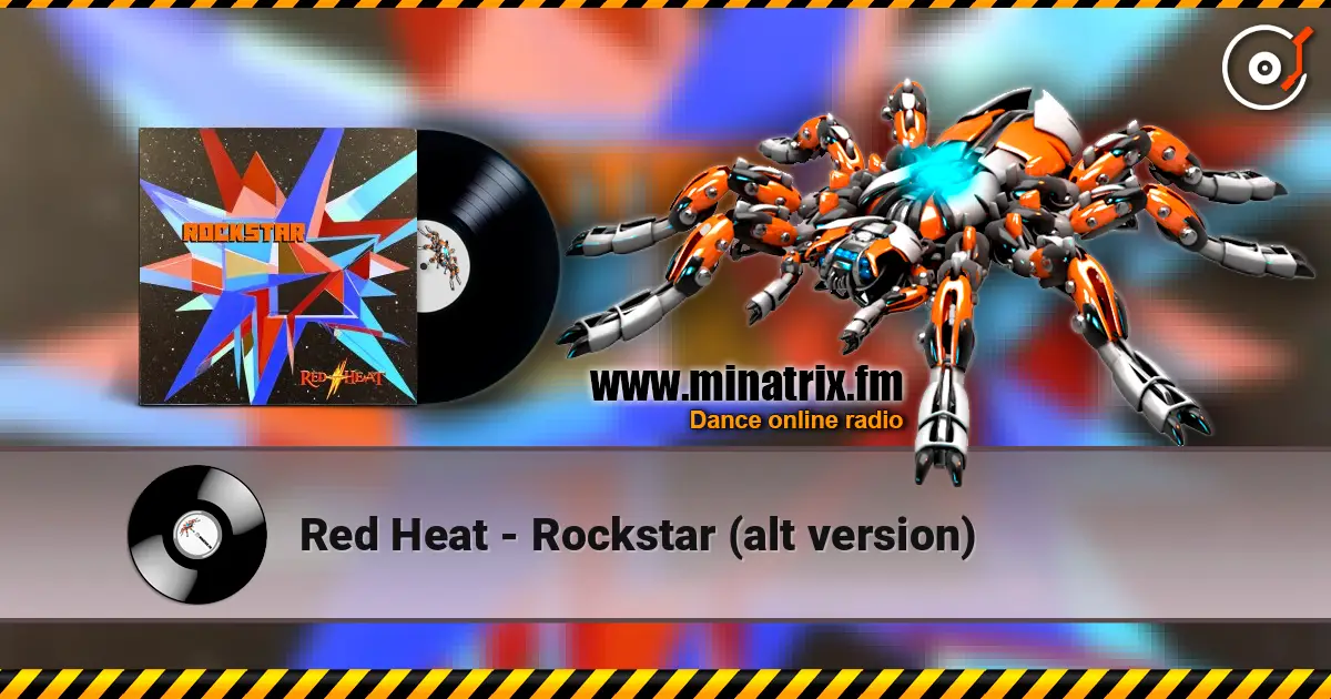 Red Heat - Rockstar (alt version) слушать онлайн в высоком качестве | Minatrix.FM