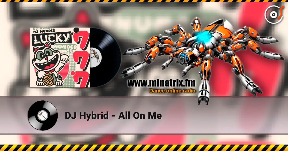 DJ Hybrid - All On Me слушать онлайн в высоком качестве | Minatrix.FM