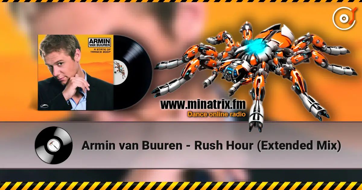 Armin van Buuren - Rush Hour (Extended Mix) слушать онлайн в высоком качестве | Minatrix.FM