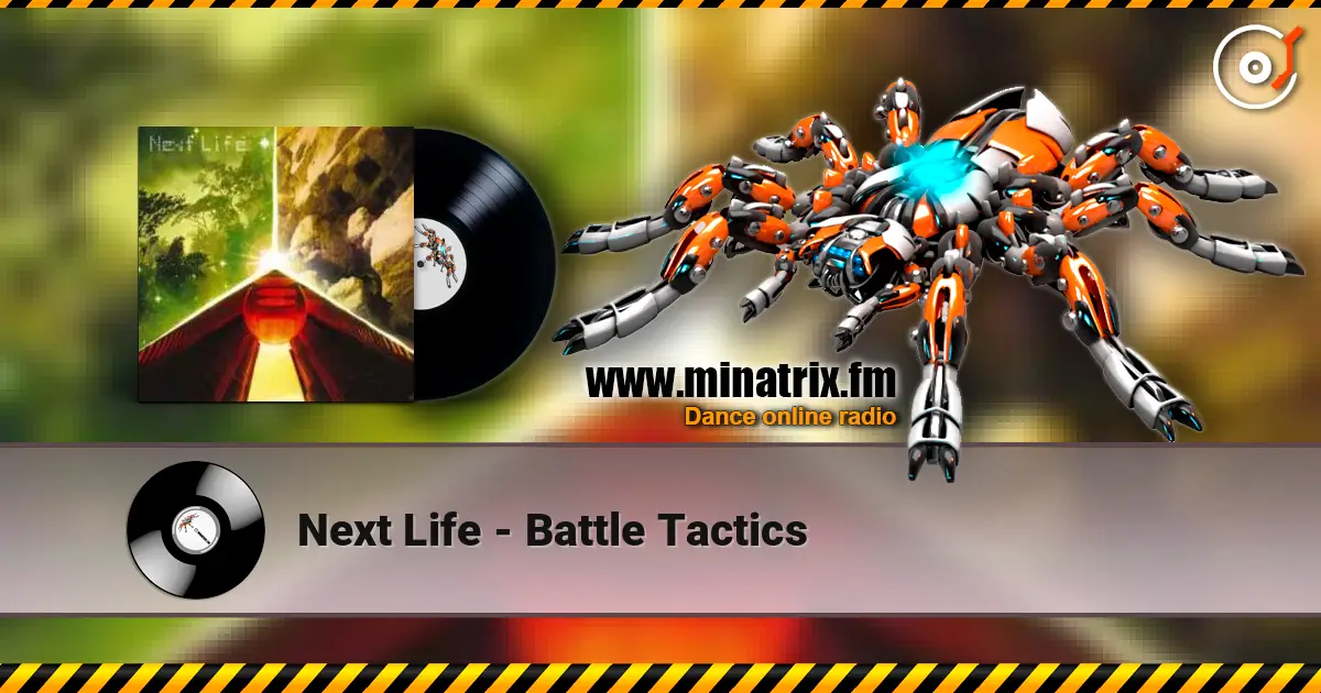 Next Life - Battle Tactics слушать онлайн в высоком качестве | Minatrix.FM