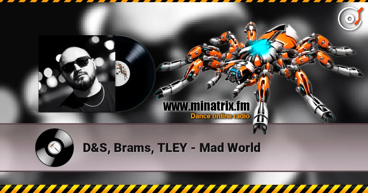 D&S, Brams, TLEY - Mad World escuchar en línea en alta calidad | Minatrix.FM