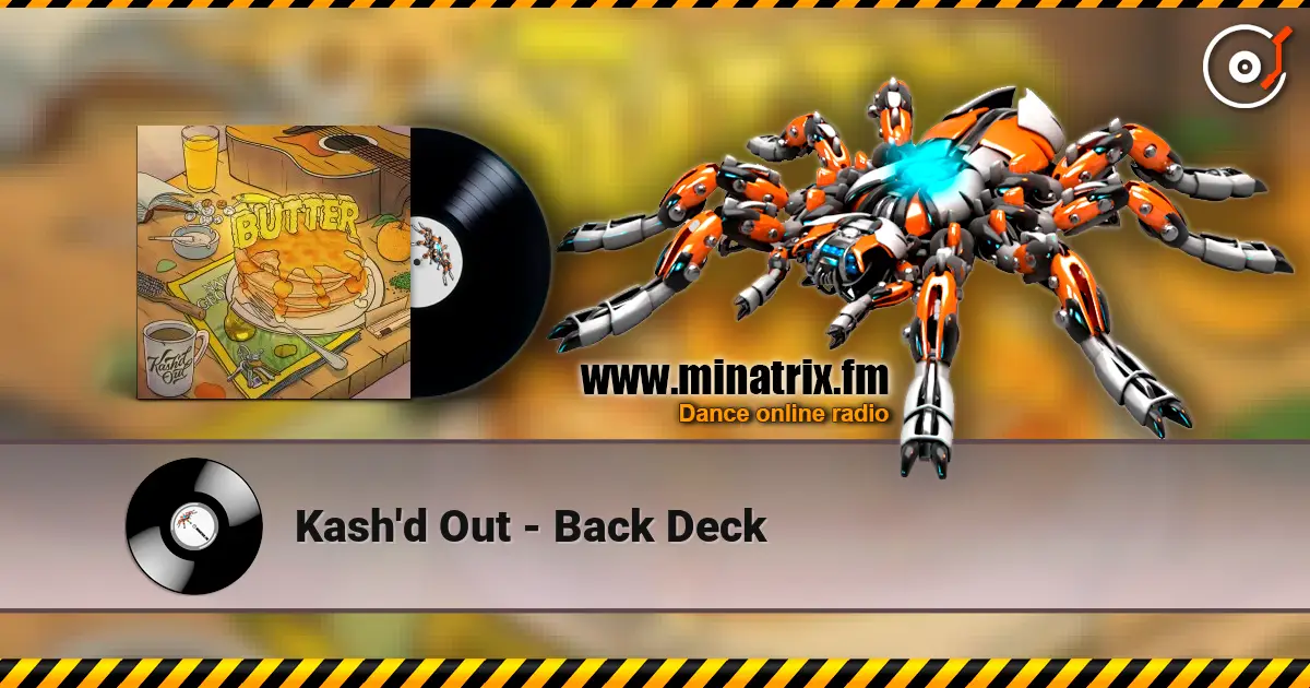 Kash'd Out - Back Deck online in hoher Qualität hören | Minatrix.FM