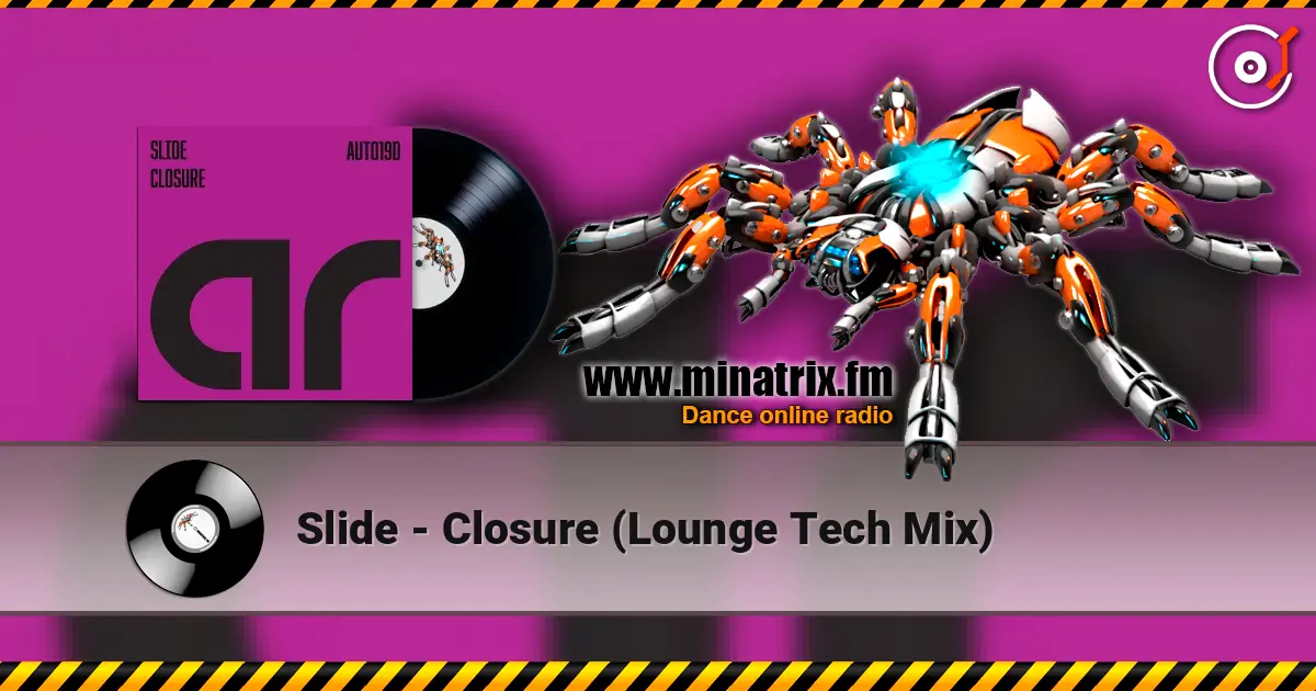 Slide - Closure (Lounge Tech Mix) слушать онлайн в высоком качестве | Minatrix.FM