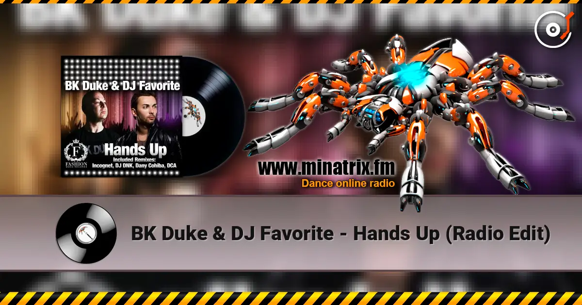 BK Duke & DJ Favorite - Hands Up (Radio Edit) слушать онлайн в высоком качестве | Minatrix.FM