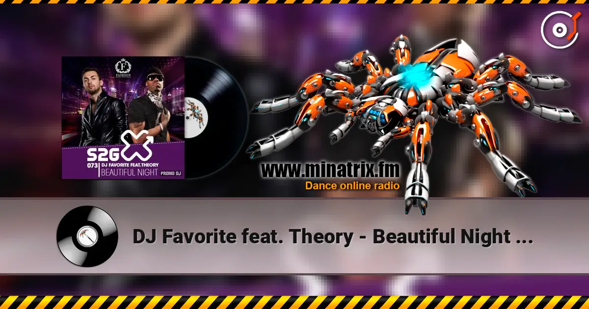 DJ Favorite feat. Theory - Beautiful Night (Radio Edit) слушать онлайн в высоком качестве | Minatrix.FM
