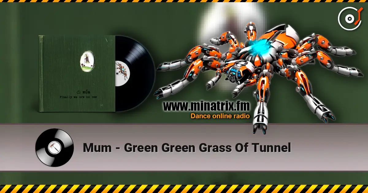 Mum - Green Green Grass Of Tunnel слушать онлайн в высоком качестве | Minatrix.FM