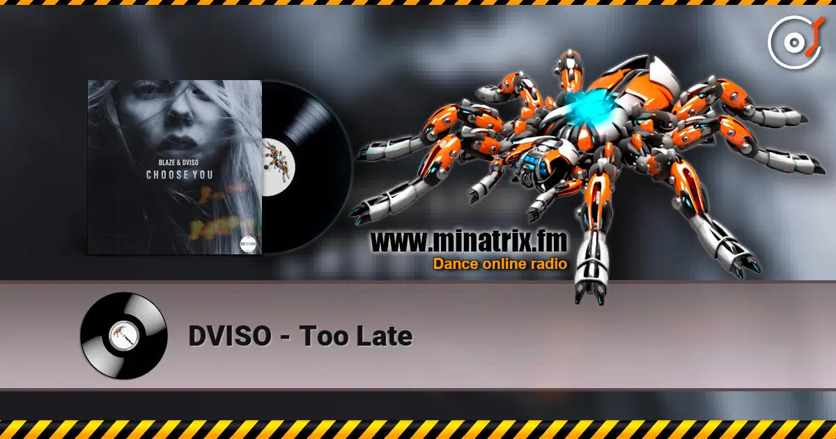 DVISO - Too Late слушать онлайн в высоком качестве | Minatrix.FM