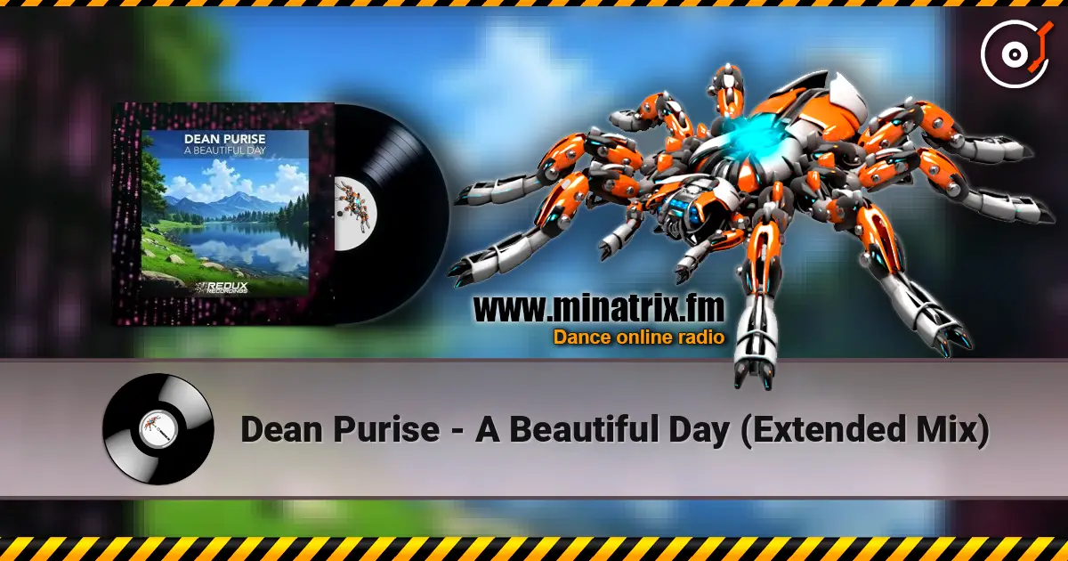 Dean Purise - A Beautiful Day (Extended Mix) 在线收听高音质 | Minatrix.FM