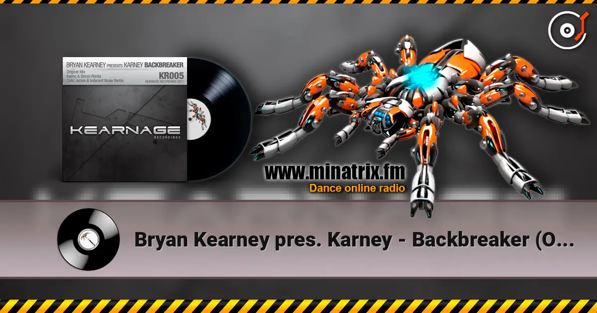 Bryan Kearney pres. Karney - Backbreaker (Original Mix) слушать онлайн в высоком качестве | Minatrix.FM