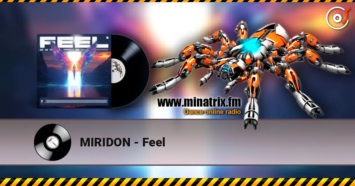 MIRIDON - Feel escuchar en línea en alta calidad | Minatrix.FM