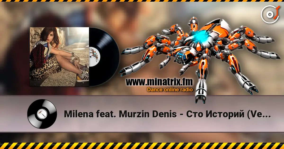Milena feat. Murzin Denis - Сто Историй (Version 2013) écouter en ligne en haute qualité | Minatrix.FM