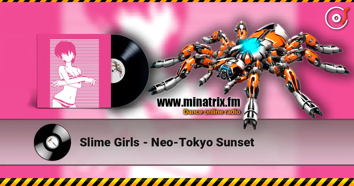 Slime Girls - Neo-Tokyo Sunset online in hoher Qualität hören | Minatrix.FM