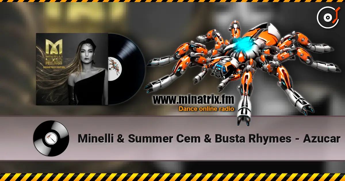 Minelli & Summer Cem & Busta Rhymes - Azucar слушать онлайн в высоком качестве | Minatrix.FM