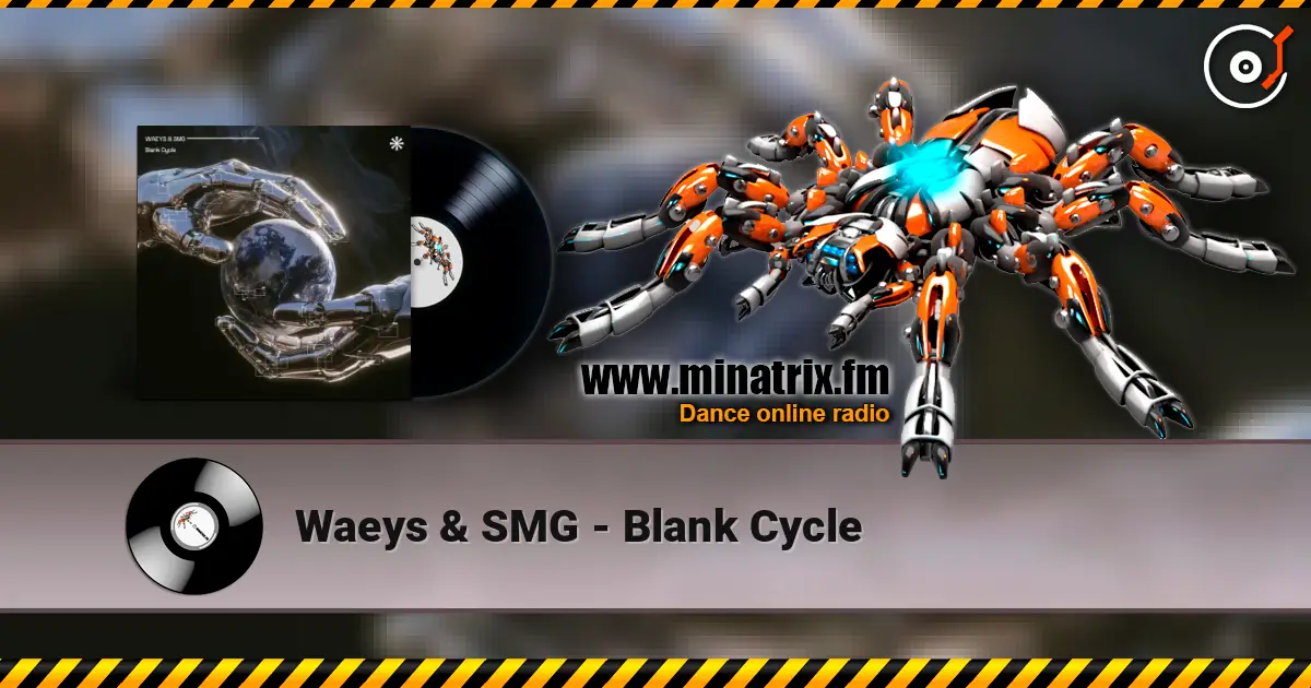 Waeys & SMG - Blank Cycle escuchar en línea en alta calidad | Minatrix.FM