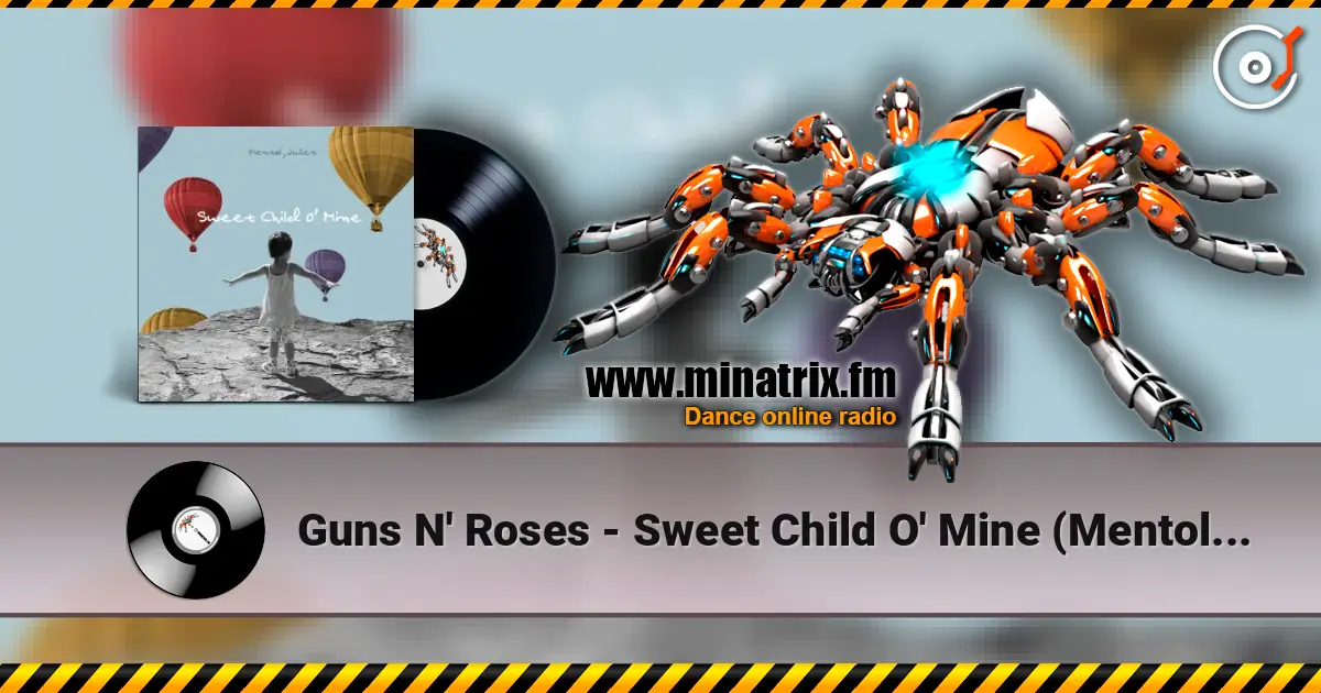 Guns N' Roses - Sweet Child O' Mine (Mentol & Juliet Cover Remix) online in hoher Qualität hören | Minatrix.FM